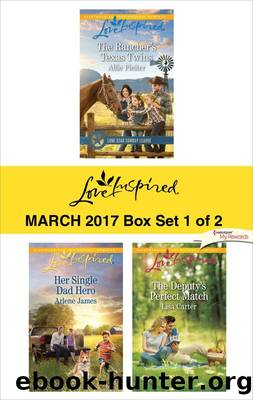 Love Inspired March 2017 Box Set 1 of 2 by Allie Pleiter Arlene James & Lisa Carter