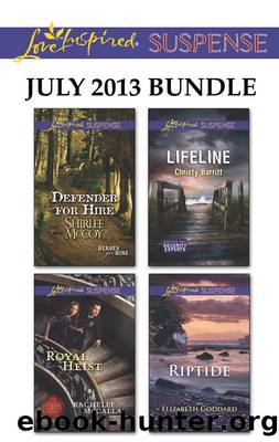 Love Inspired Suspense July 2013 Bundle: Defender for Hire\Royal Heist\Lifeline\Riptide by Shirlee McCoy