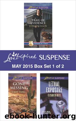 Love Inspired Suspense May 2015 - Box Set 1 of 2: Trail of Evidence\Gone Missing\Lethal Exposure by Lynette Eason