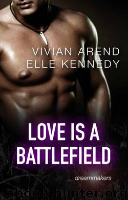 Love Is A Battlefield by Vivian Arend & Elle Kennedy