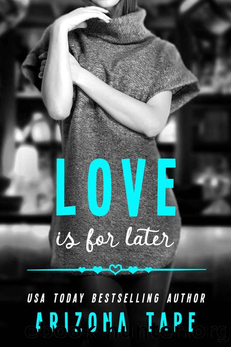 Love Is For Later: A Contemporary Lesbian Romance (Rainbow Central Book 2) by Arizona Tape