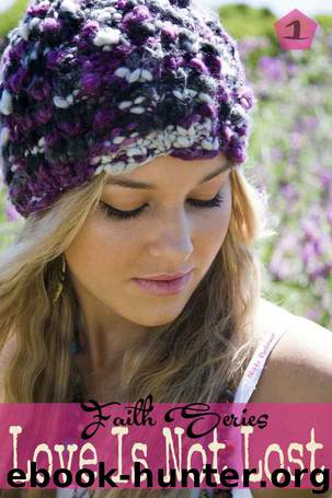 Love Is Not Lost (Faith Series Book 1) by Nikki Bolvair