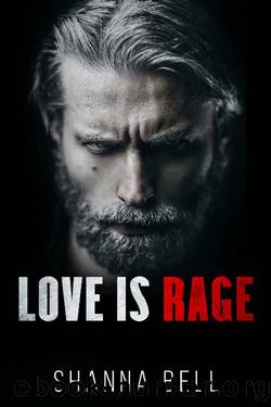 Love Is Rage by Shanna Bell