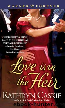 Love Is in the Heir by Kathryn Caskie