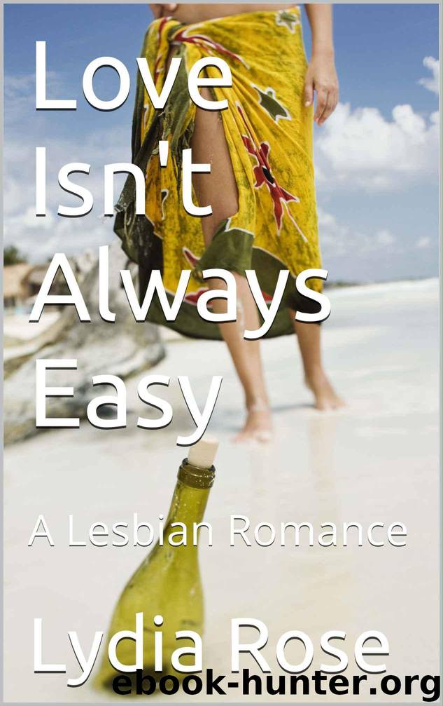 Love Isn't Always Easy: A Lesbian Romance (The Jersey Girls Book 3) by Rose Lydia