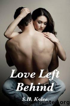 Love Left Behind by S. H. Kolee