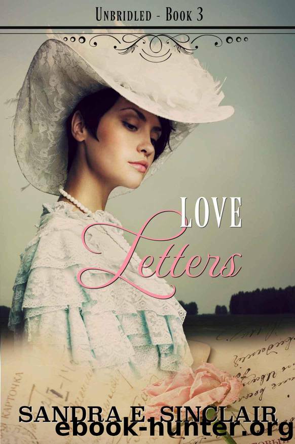 Love Letters (Unbridled Book 3) by Sinclair Sandra E