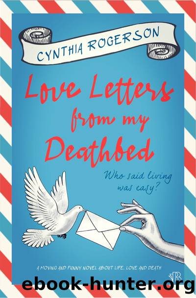 Love Letters from My Deathbed by Cynthia Rogerson