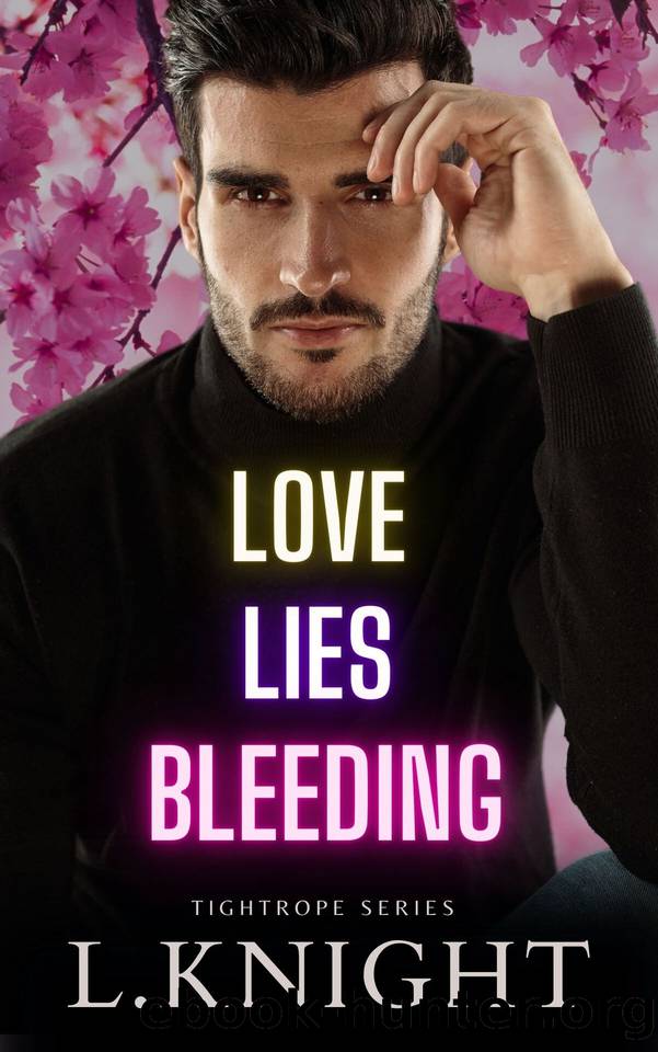 Love Lies Bleeding (Tightrope Book 2) by L Knight