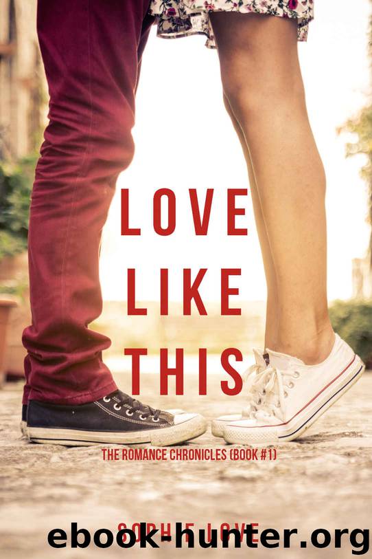 Love Like This (The Romance Chronicles—Book #1) by Sophie Love