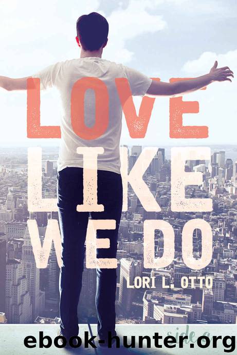 Love Like We Do - Side A (Love Like We Do #1) by Lori L. Otto