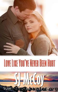 Love Like You've Never Been Hurt (Summer Lake 1) by SJ McCoy