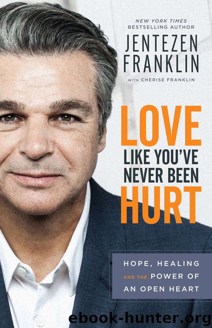 Love Like You've Never Been Hurt by Jentezen Franklin