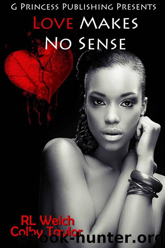 Love Makes No Sense by Rl Welch & Colby Taylor
