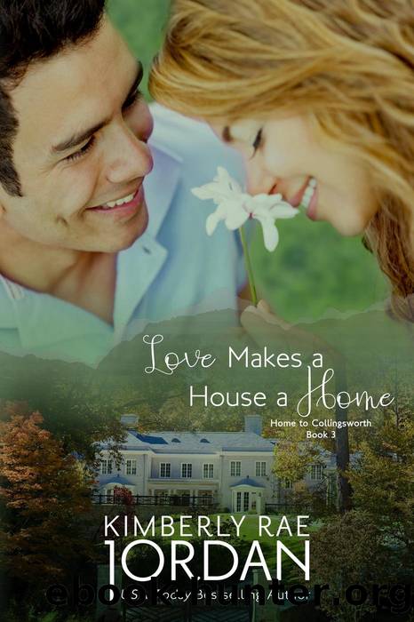 Love Makes a House a Home by Kimberly Rae Jordan