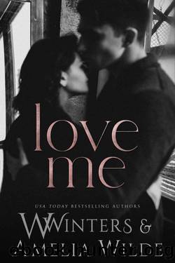 Love Me (Love The Way Book 3) by W. Winters & Amelia Wilde