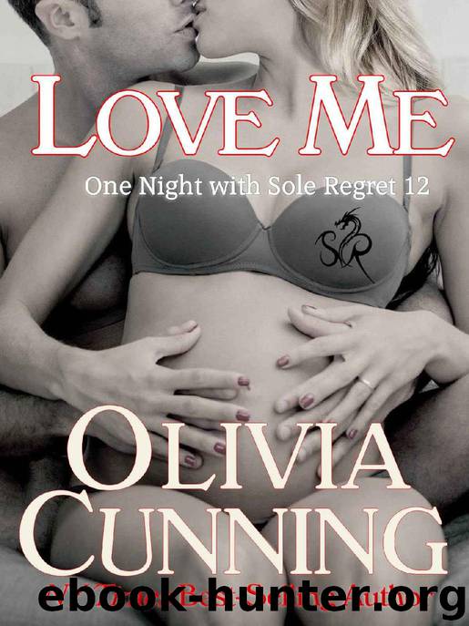 Love Me (One Night with Sole Regret Book 12) by Olivia Cunning