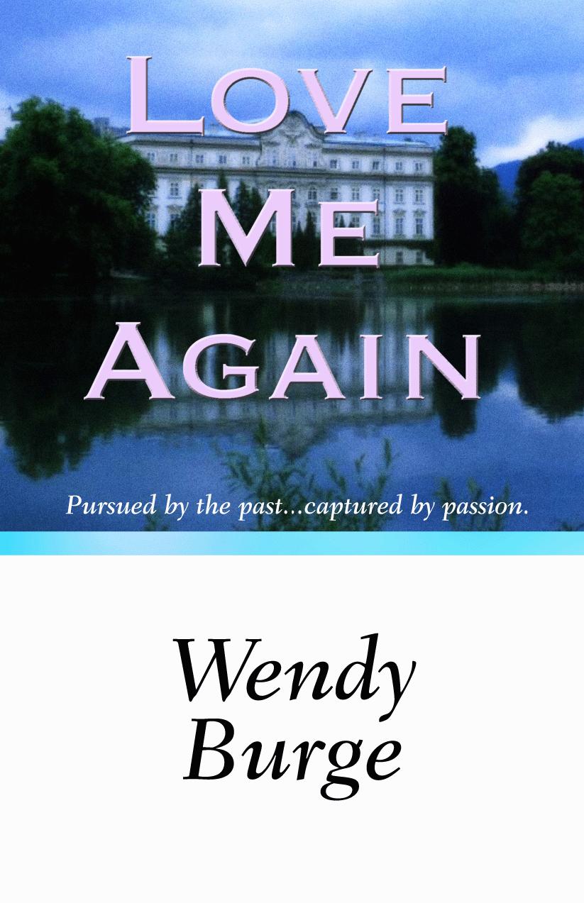 Love Me Again by Wendy Burge
