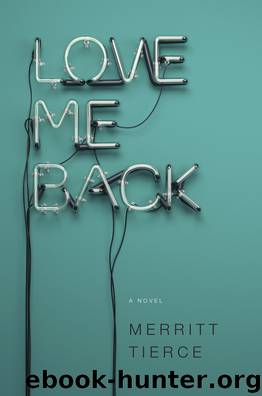 Love Me Back by Merritt Tierce