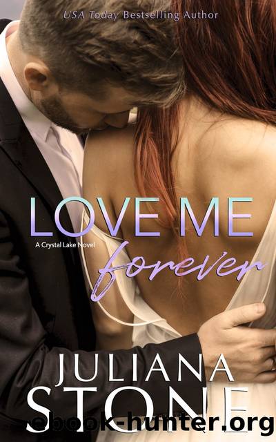 Love Me Forever by Juliana Stone