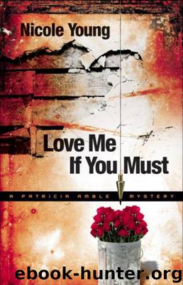 Love Me If You Must by Nicole Young