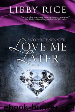 Love Me Later by Libby Rice