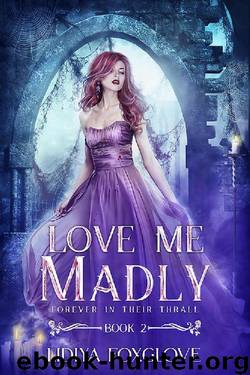 Love Me Madly by Lidiya Foxglove