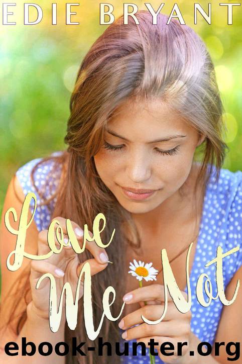 Love Me Not by Edie Bryant