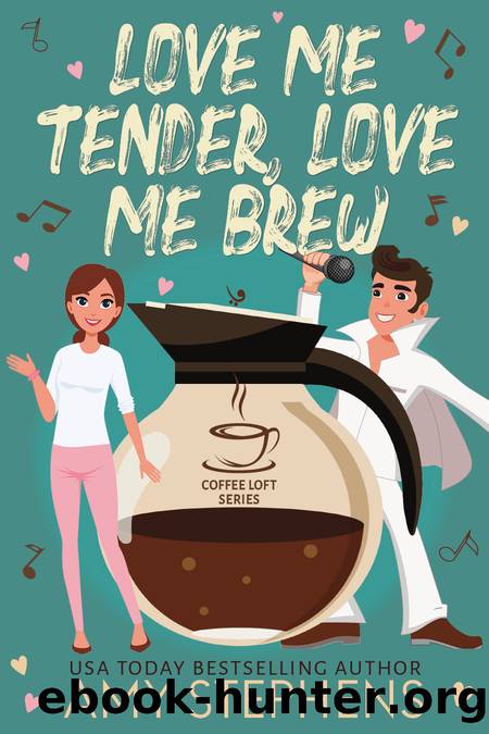 Love Me Tender, Love Me Brew (The Coffee Loft Series: Fall Collection) by Amy Stephens