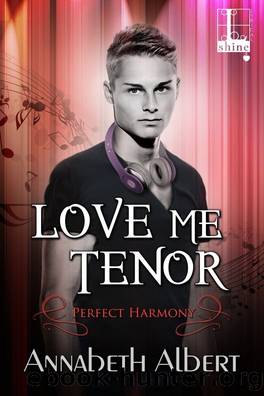 Love Me Tenor (Perfect Harmony) by Annabeth Albert