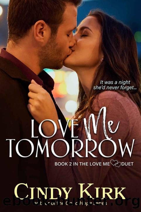 Love Me Tomorrow by Cindy Kirk