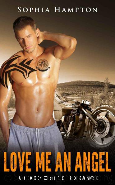 Love Me an Angel: A Biker Erotic Romance by Sophia Hampton