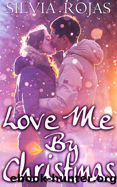 Love Me by Christmas by Silvia Rojas
