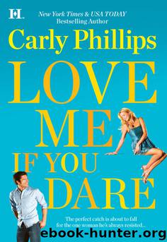 Love Me if You Dare by Carly Phillips
