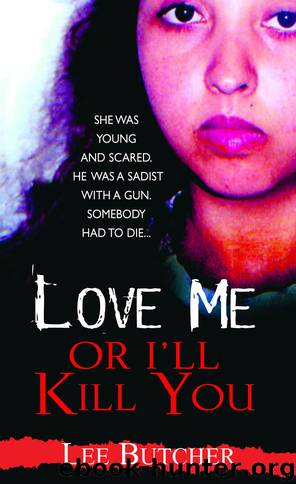 Love Me or I'll Kill You by Lee Butcher