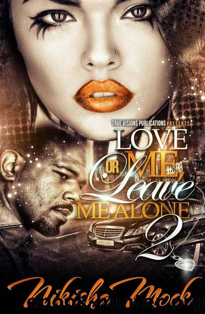 Love Me or Leave Me Alone 2 by Nikisha Mock
