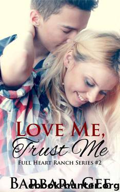 Love Me, Trust Me by Barbara Gee