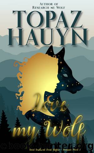 Love My Wolf by Topaz Hauyn