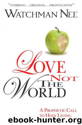 Love Not the World by Watchman Nee