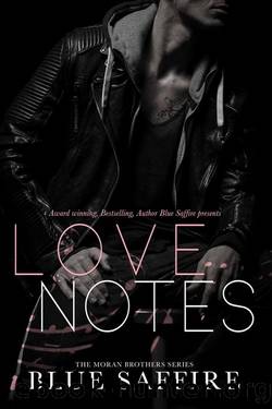 Love Notes : The Moran Brothers Series by Blue Saffire & Fairy Proofmother Proofreading