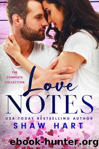 Love Notes: The Complete Collection by Shaw Hart