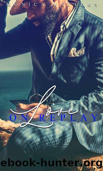 Love On Replay (The Berotte Family Book 1) by Monica Walters