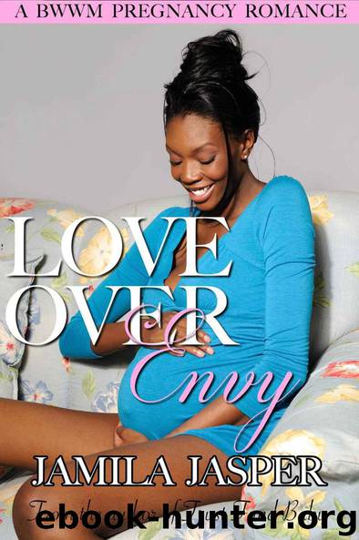 Love Over Envy: BWWM Pregnancy Romance Novel by Jamila Jasper