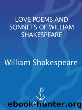 Love Poems & Sonnets of William Shakespeare by William Shakespeare