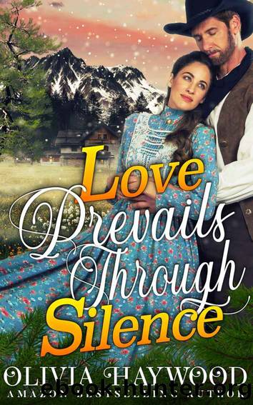 Love Prevails Through Silence by Haywood Olivia