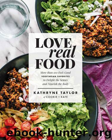 Love Real Food by Kathryne Taylor