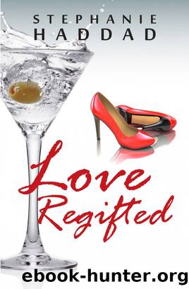 Love Regifted by Stephanie Haddad