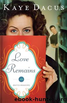 Love Remains by Kaye Dacus