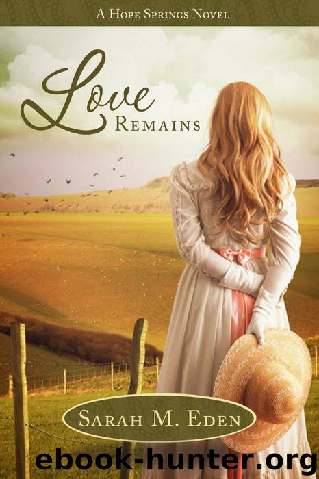 Love Remains by Sarah M. Eden
