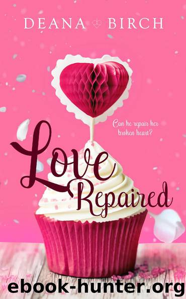Love Repaired by Deana Birch